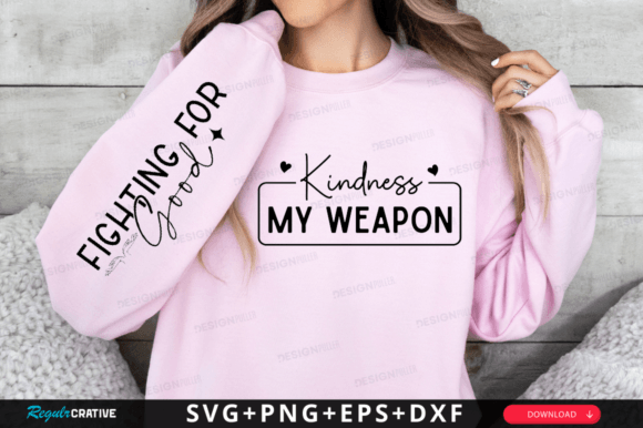 Kindness My Weapon SVG: Designing with Purpose and Compassion