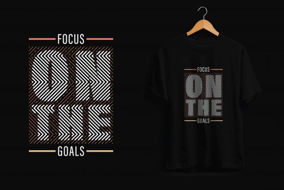 T Shirt Design Focus on the Goals: Typography That Drives Purpose